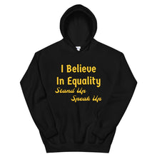 Load image into Gallery viewer, I Believe In Equality Unisex Hoodie