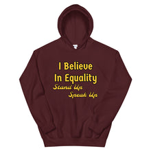 Load image into Gallery viewer, I Believe In Equality Unisex Hoodie