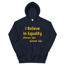 Load image into Gallery viewer, I Believe In Equality Unisex Hoodie
