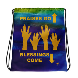 Praises Go Up Drawstring bag