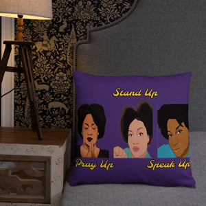 Pray Up-Stand Up-Speak Up Basic Pillow