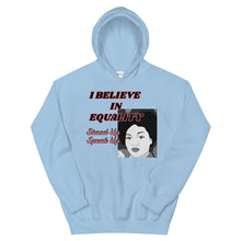Load image into Gallery viewer, I Believe In Equality Unisex Hoodie
