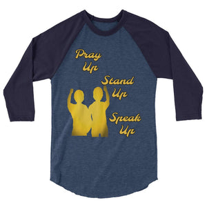 Pray Up-Stand Up-Speak Up 3/4 sleeve raglan shirt - Shannon Alicia LLC