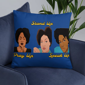 Pray Up-Stand Up-Speak Up Basic Pillow