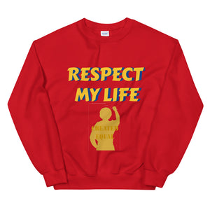 Respect My Life Unisex Sweatshirt