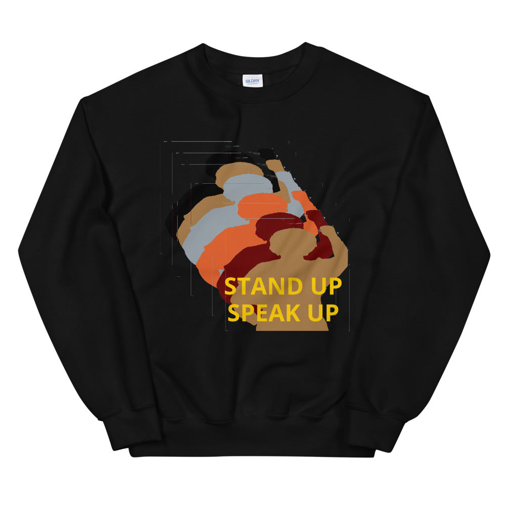 Stand Up-Speak Up Unisex Sweatshirt