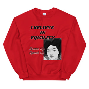 I Believe In Equality Unisex Sweatshirt