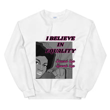 Cargar imagen en el visor de la galería, I Believe In Equality Unisex Sweatshirt
