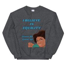 Cargar imagen en el visor de la galería, I Believe In Equality Unisex Sweatshirt

