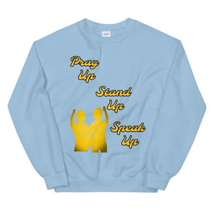 Pray Up-Stand Up-Speak Up Unisex Sweatshirt - Shannon Alicia LLC