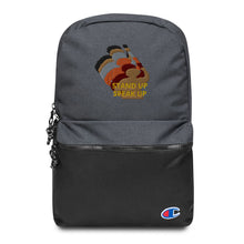 Load image into Gallery viewer, Stand Up-Speak Up Embroidered Champion Backpack
