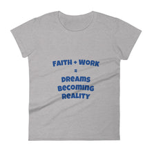 Load image into Gallery viewer, Faith + Work - Women&#39;s short sleeve t-shirt
