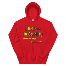 Cargar imagen en el visor de la galería, I Believe In Equality Unisex Hoodie

